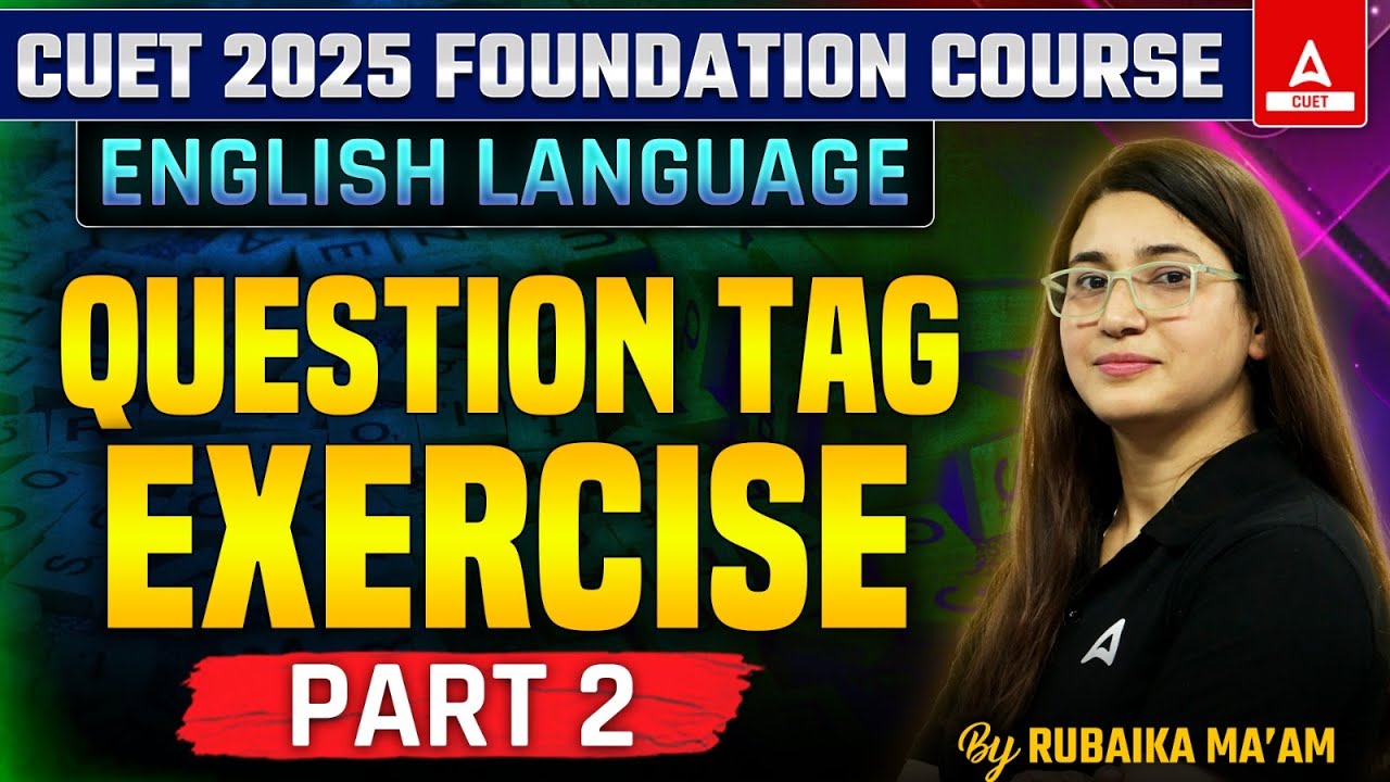 Question Tag for CUET 2025 English | Part 2 | By Rubaika Ma'am - YouTube