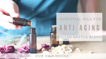 Best Essential Oils for Anti-Aging | Rolle Bottle Recipe and Free Printable