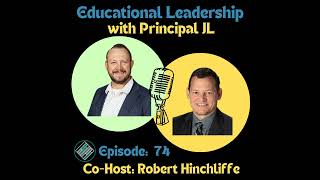 Episode 74: Principals' Perspectives: Building School Culture, Leading Teachers, and Preparing fo...