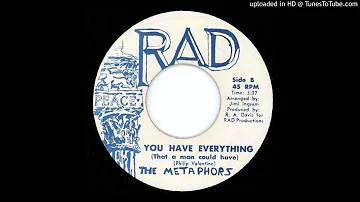 The Metaphors - You Have Everything (That A Man Could Have) (Soul) (1972)