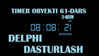 61 dars II-qism TIMER OBYEKTI II-QISM. 10-SINF INFORMATIKA