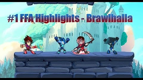 #1 FFA Highlights - Brawlhalla!