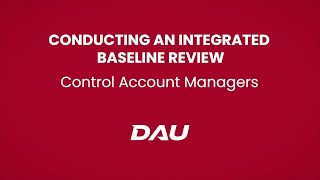 Control Account Managers  (Conducting an IBR)