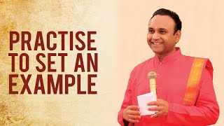 Practise to Set an Example || Sri Madhusudan Sai