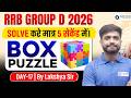 RRB Group D Reasoning 2026 | Reasoning Box Puzzle Short Tricks 🔥 | Lakshya sir