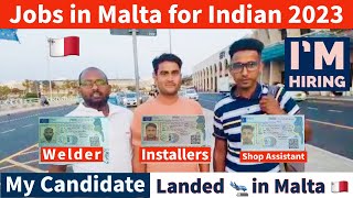 Jobs in Malta for Indian ! My Candidate Landed in Malta ! Skilled Jobs in Malta ! Tabrez Malik