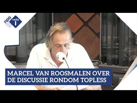 Marcel van Roosmalen over de discussie rondom topless zonnen | NPO Radio 1