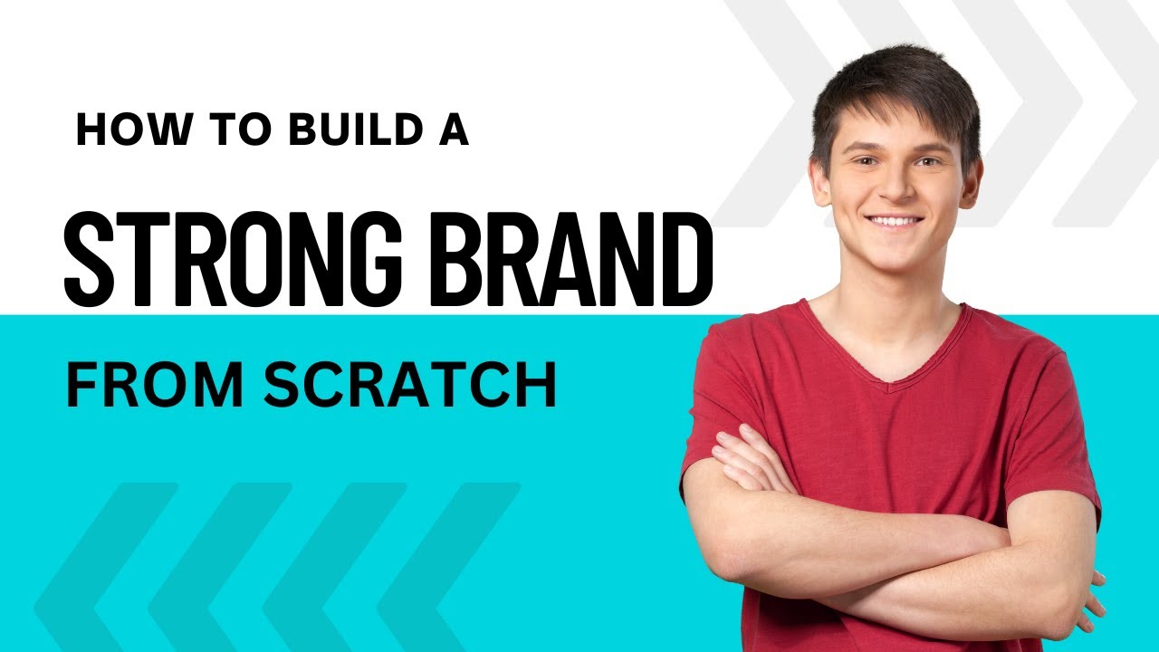 How to Build a Strong Brand from Scratch - YouTube