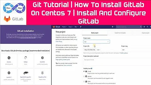 Git Tutorial | How To Install GitLab On Centos 7 | Install And Configure GitLab