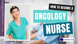 How to Become an Oncology Nurse