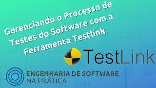 Gerenciando o Processo de Testes com o Testlink - TEST02