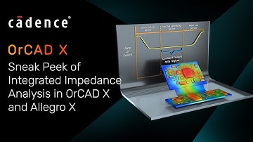 Sneak Peek of Integrated Impedance Analysis in OrCAD X and Allegro X