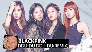 Blackpink - Ddu-Du Ddu-Du(Smoke Remix)