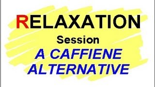 CAFFEINE ALTERNATIVE - A Short, Pick-Me-Up, REFRESHING Video Session. Spot Induction