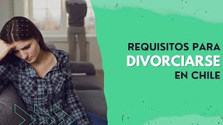 Requisitos para DIVORCIARSE en CHILE  💔 ✔️ ¡Todo lo que necesitas saber!