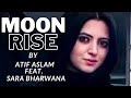 Atif Aslam & Sara Bharwana Beautiful Pictures Feat. Moonrise Song - Full Audio - #atifaslam #love