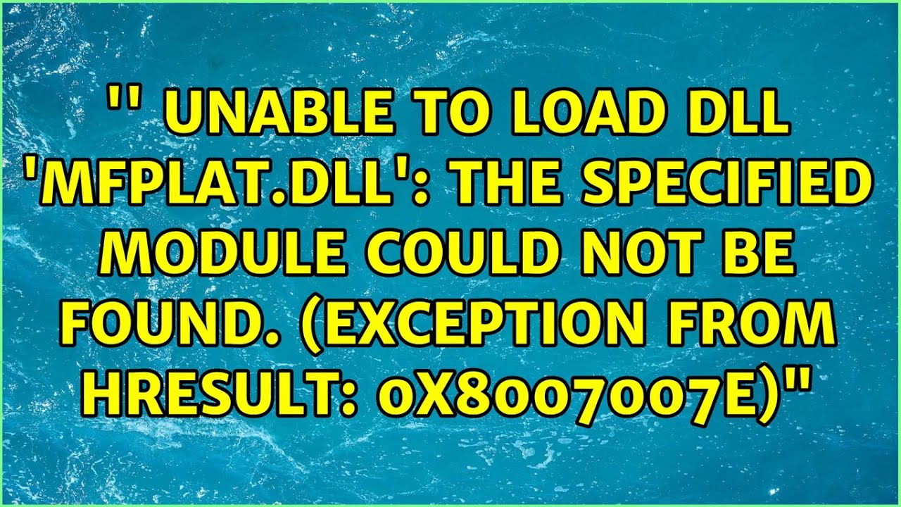 The specified module could not be found. (Exception from HRESULT: 0x8007007E)"