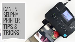 Canon Selphy Printer | Tips & Tricks Using The Canon Selphy