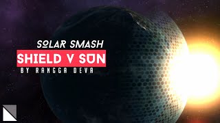 Planet Shield vs The Sun | Solar Smash