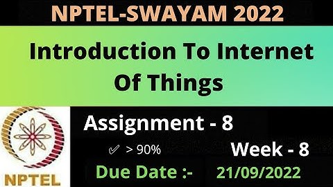 Assignment -8 || Week -8 || Introduction To Internet Of Things || NPTEL 2022 ||