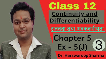 Class 12 | Chapter 5 |  Ex 5(j)  Part 3  | सततता तथा अवकलनीयता | dr. Harswaroop sharma | Ncert