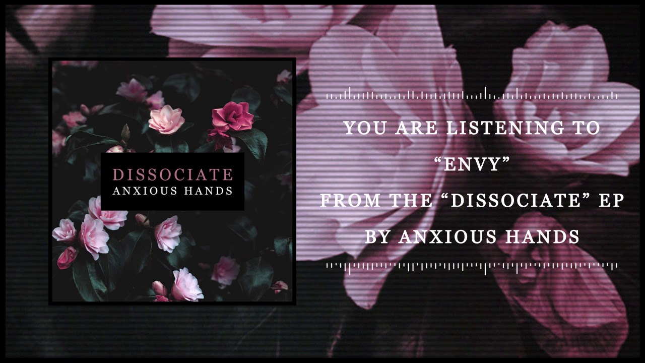 Watch Envy // Anxious Hands on YouTube Watch Envy // Anxious Hands on YouTube