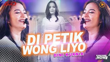 Dini Kurnia - Dipetik Wong Liyo (Official MV) Wes Wayah Ganti Musim