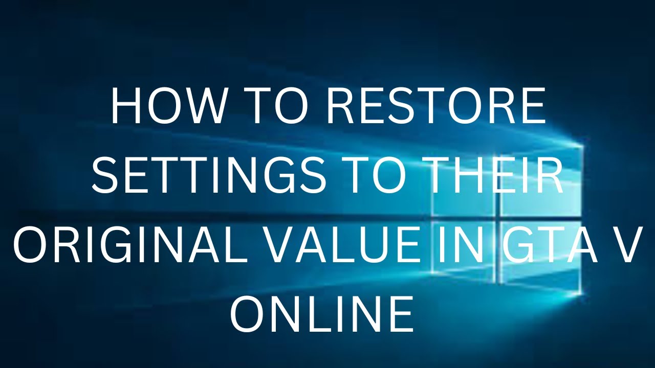 How To Restore Settings To Their Original Value GTA V ONLINE YouTube