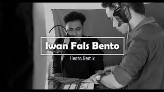 Iwan Fals - Bento | Remix ft Yassir