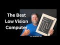 Choosing The Best Computer for Low Vision; Accessibility Does Matter