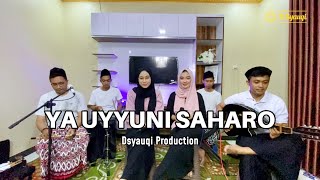 YA UYYUNI SAHARO - Dsyauqi Production (Live Record) Voc. Nur Fadhila