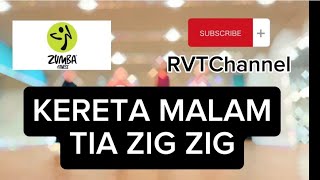 KERETA MALAM - Tia Zig Zag | Zumba | Dance Fitness | Senam Kreasi |Choreo by Zin Egah