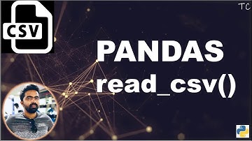 ℙ𝕒𝕟𝕕𝕒𝕤 𝕣𝕖𝕒𝕕_𝕔𝕤𝕧() | Read csv files using Python Pandas