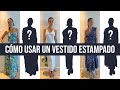 Cómo usar un vestido estampado. 6 Looks para el día a día I Consuelo Guzmán, Asesora de imagen