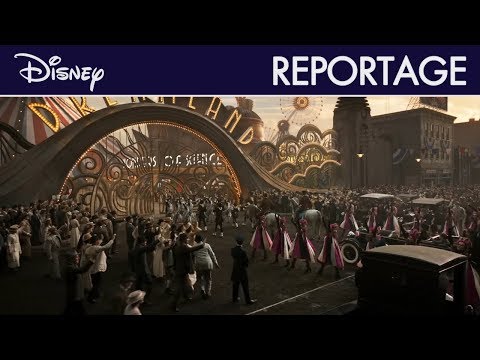 Dumbo (2019) - Reportage : Bienvenue à Dreamland ! I Disney