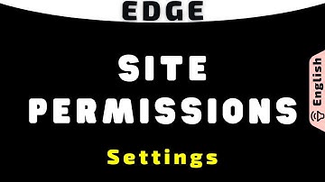 Microsoft Edge Site Permissions Settings - on Mobile and Computer