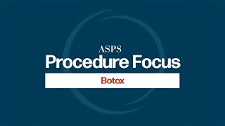 ASPS Procedure Focus: Botox