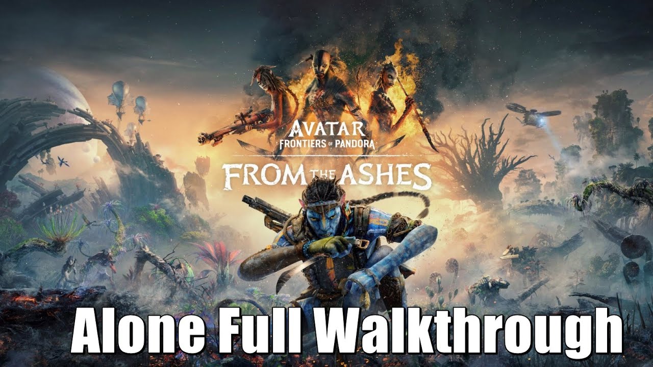 Avatar Frontiers Of Pandora From The Ashes | Alone Full Walkthrough
