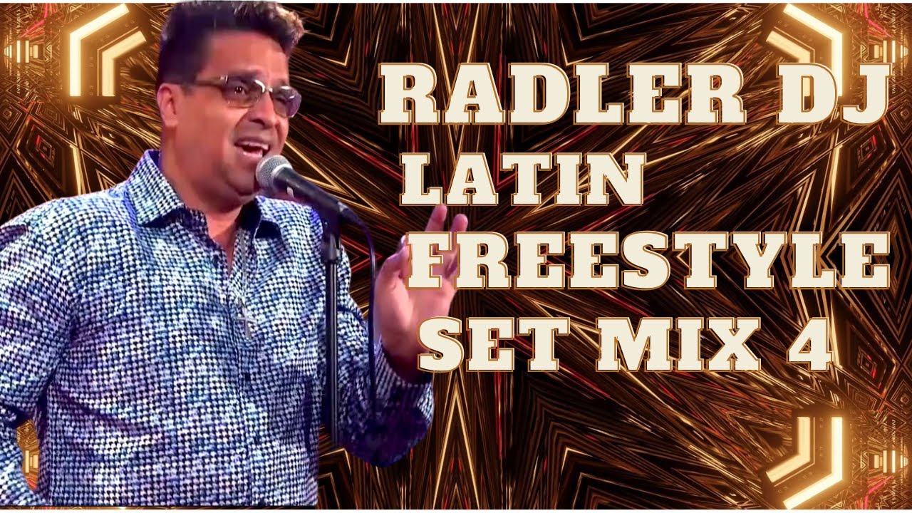 RADLER DJ - OLD SCHOOL LATIN FREESTYLE - SET MIX 4