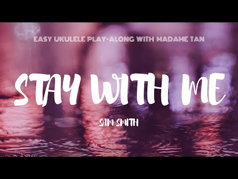 stay-with-me-by-sam-smith---easy-ukulele-play-along