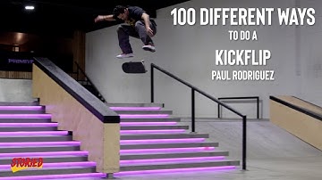 P Rod 100 Different Ways To Do A Kickflip!