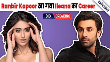 BIG News | TOP Actress थी Ileana D'Cruz पर Film Ranbir के साथ और Career आज खत्म |