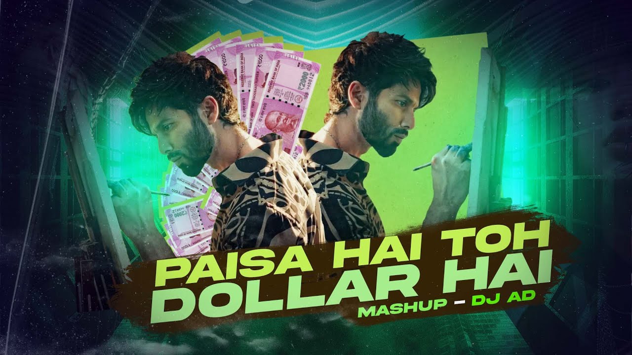 Paisa Hai Toh x Dollar Hai  Mashup DJ AD  Farzi Shahid kapoor Lisa  Trending Instagram reel