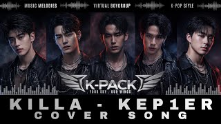KEP1ER - KILLA | BOYGROUP VERSION COVER | VIDEO LYRICS | K-PACK | Virtual Boygroup