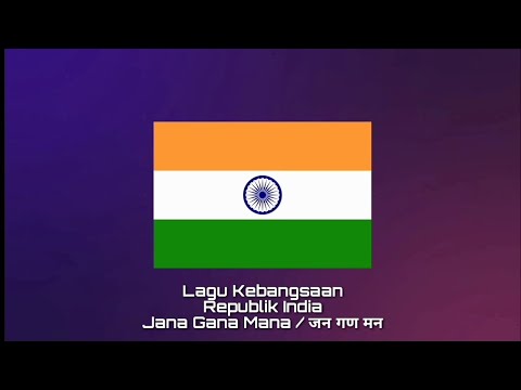 Lagu Kebangsaan INDIA Jana Gana Mana जन गण मन