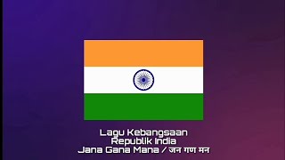 Lagu Kebangsaan INDIA - Jana Gana Mana (जन गण मन)