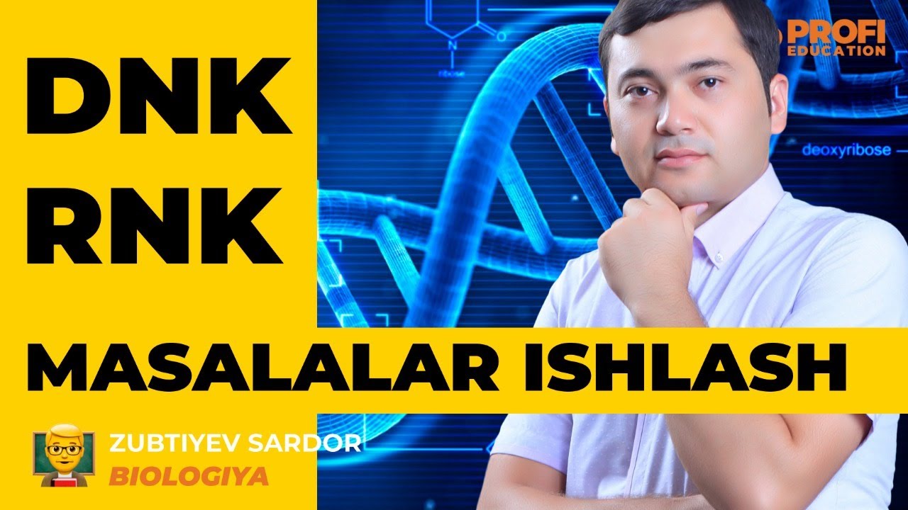 NUKLEIN KISLOTALAR. MASALALAR ISHLASH