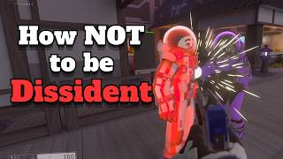 How NOT to play as Dissident │ Lockdown Protocol