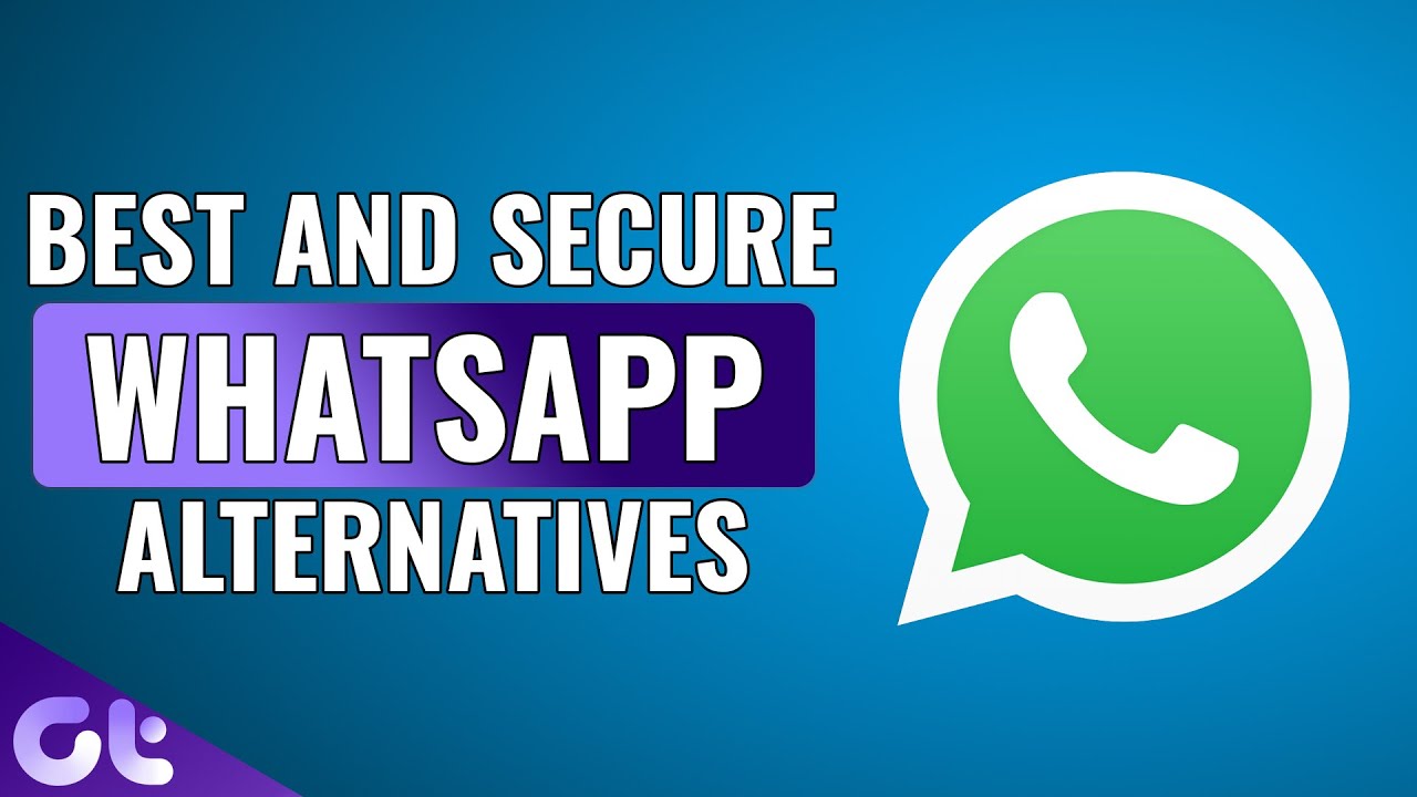 Top 5 Best WhatsApp Alternatives That Are Secure! | Guiding Tech ...