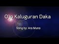 Ara Muna - Ojo Kaluguran Daka🎶 Lyrics